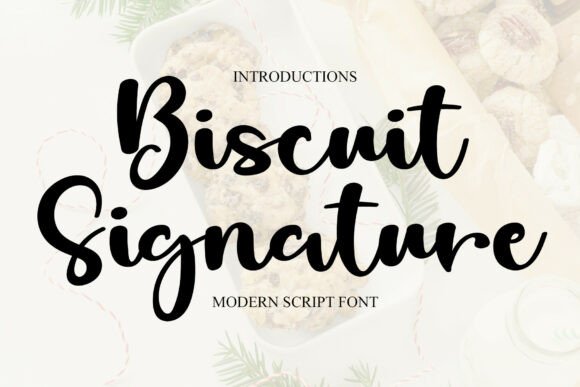 Biscuit Signature: A Bold Script Font for Crafting Elegance