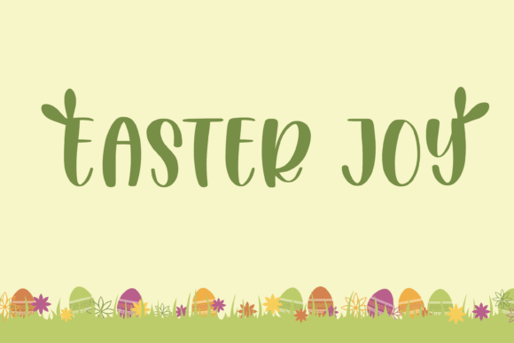Easter Joy Font: A Friendly Tool for Building a Better Brand