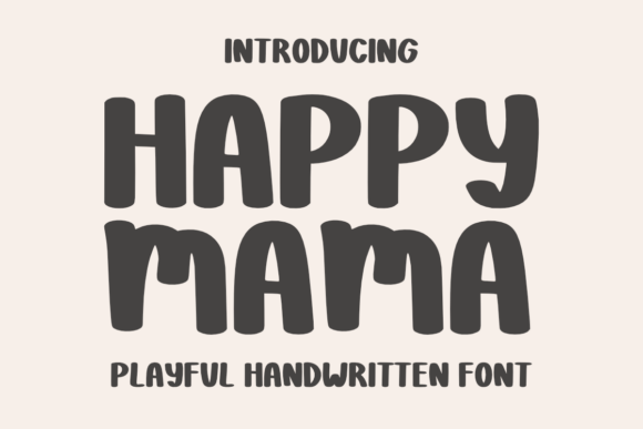 Happy Mama: A Friendly Handwritten Font for Thoughtful Publications