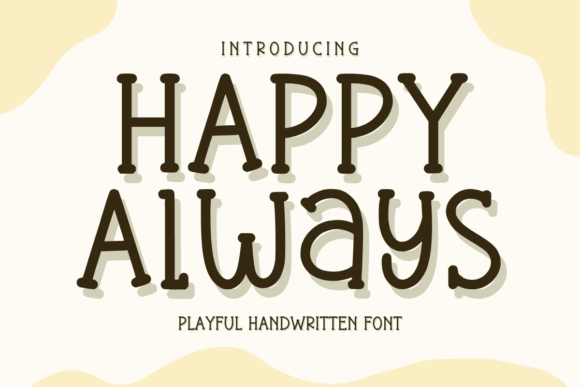 How the Happy Alway Font Can Humanize Your Brand